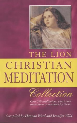 The Lion Christian Meditation Collection: Over 500 meditations classic and contemporary arranged by theme (Paperback)