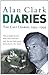 The Last Diaries by Alan Clark
