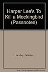 Harper Lee, To Kill A Mockingbird Harper Lee, To Kill A Mockingbird