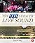 The SOS Guide to Live Sound: Optimising Your Band's Live-Performance Audio (Sound On Sound Presents...)