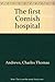 The first Cornish hospital