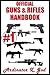 Official Guns & Rifles Handbook ( #1 TOP GUNS GUIDE ) (+Photos)