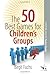 The 50 Best Games for Children's Groups (50 Best Group Games) by Birgit Fuchs