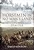 Horsemen in No Man's Land: British Cavalry & Trench Warfare, 1914–1918