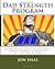 Dad Strength Program: The D...