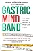 The Gastric Mind Band: The ...