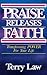 Praise Releases Faith: Tran...
