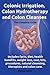 Colonic Irrigation, Colon Hydrotherapy and Colon Cleanses. In... by Donna Green