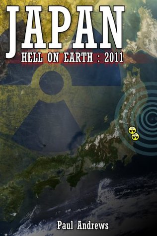 Japan - Hell on Earth: 2011 (Kindle Edition)