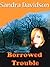 Borrowed Trouble