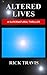 Altered Lives