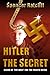 Hitler ~ The Secret