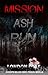 Mission: Ash Run (The Missi...