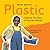 Science Explorers: Plastic (Science Explorers)
