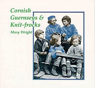 Cornish Guernseys and Knit-frocks (Paperback)