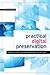 Practical Digital Preservation: A How-To Guide for Organizations of Any Size