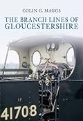 The Branch Lines of Gloucestershire