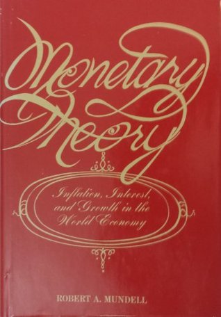 Monetary theory; Inflation, interest, and growth in the world economy (Hardcover)