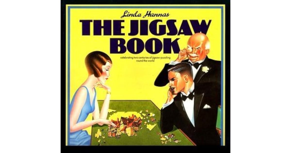 The Jigsaw Book Celebrating two centuries of jigsawpuzzling round the