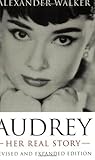 Audrey : Her Real...