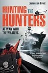 Hunting the Hunters: At War with the Whalers