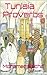 301 Proverbs and Sayings From Tunisia by Mohamed Bacha