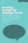 Breaking Through the Language Barrier: Effective Strategies for Teaching English as a Second Language Breaking Through the Language Barrier: Effective Strategies for Teaching English as a Second Language