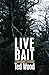 Live Bait (Reid Bennett Book 3)