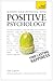 Achieve Your Potential with Positive Psychology: CBT, mindfulness and practical philosophy for finding lasting happiness (Teach Yourself: Relationships & Self-Help Book 1)