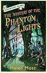 The Mystery of the Phantom Lights by Helen Moss