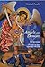 Angels and Demons: A Christian Primer of the Spiritual World