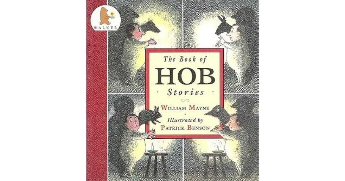 The Complete Book of Hob Stories by William Mayne