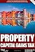 Property Capital Gains Tax:...