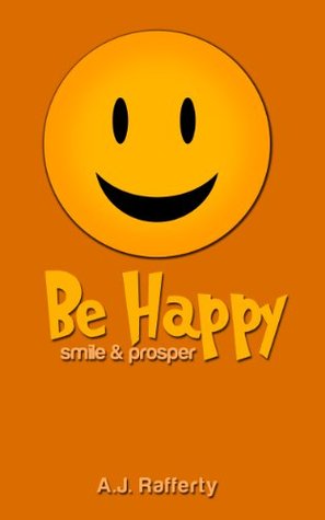 Finding Happiness: How to be happy and change your life forever (Self Esteem, mindfulness, spirituality Book 1)