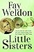Little Sisters by Fay Weldon