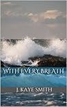 With Every Breath