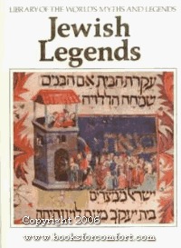 Jewish Legends (Library of the World's Myths and Legends)