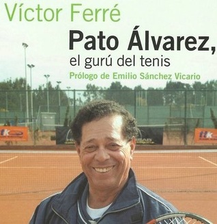 Pato Alvarez, el guru del tenis