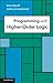 Programming with Higher-Order Logic by Dale Miller