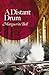 A Distant Drum