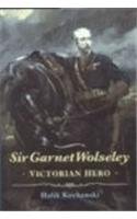 Sir Garnet Wolseley: Victorian Hero (Hardcover)