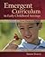 Emergent Curriculum in Early Childhood Settings: From Theory to Practice