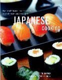 Japanese Cooking The Traditions Techniques Ingredients and Recipes (Paperback)