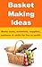 Basket Making Ideas - Basic tools, materials, supplies, patterns & skills for fun or profit.