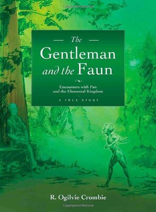 The Gentleman and the Faun: Encounters with Pan and the Elemental Kingdom (Paperback)