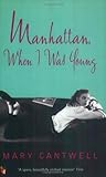 'MANHATTAN, WHEN I WAS YOUNG (VIRAGO MODERN CLASSICS)'