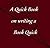 A Quick Book on writing a Book Quick