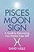 Pisces Moon Sign: A Guide t...