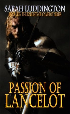 Passion Of Lancelot (The Knights Of Camelot #8)