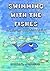 Swimming With The Fishes